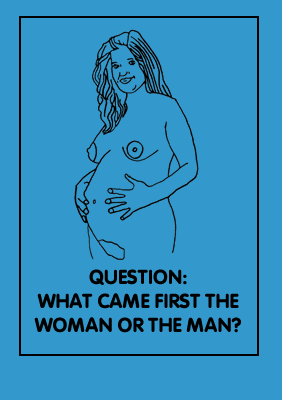 Question: What Came First The Woman Or The Man